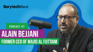 Berytechbeat Episode with Alain Bejjani, Former CEO of Majid Al Futtaim Holding