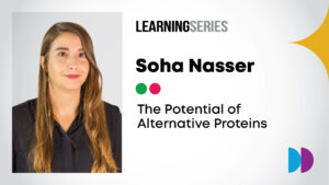 Learning series - Soha Nasser- The power of alternative proteins